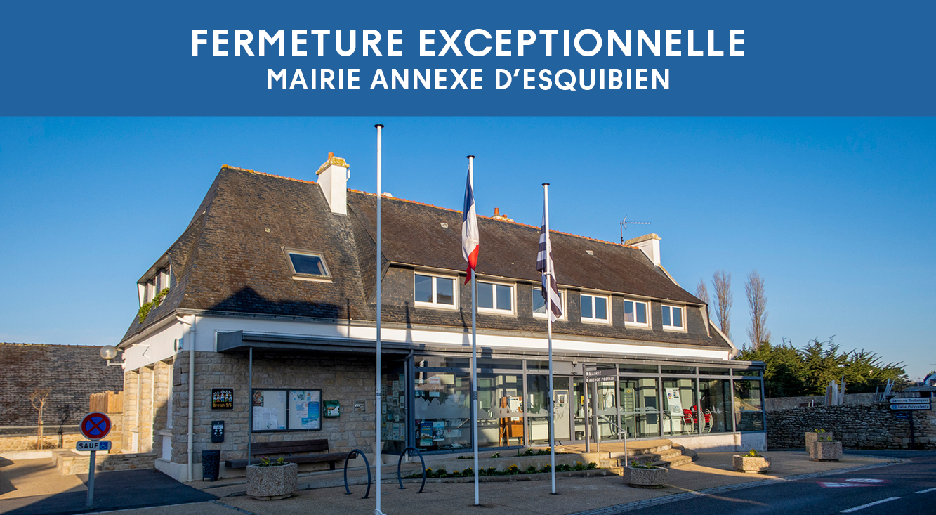 You are currently viewing Fermeture exceptionnelle mairie annexe d’Esquibien